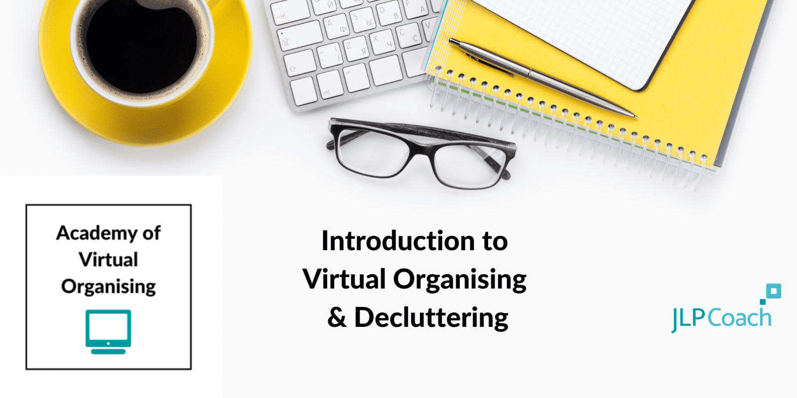 Introduction to Virtual Organising Decluttering workship banner