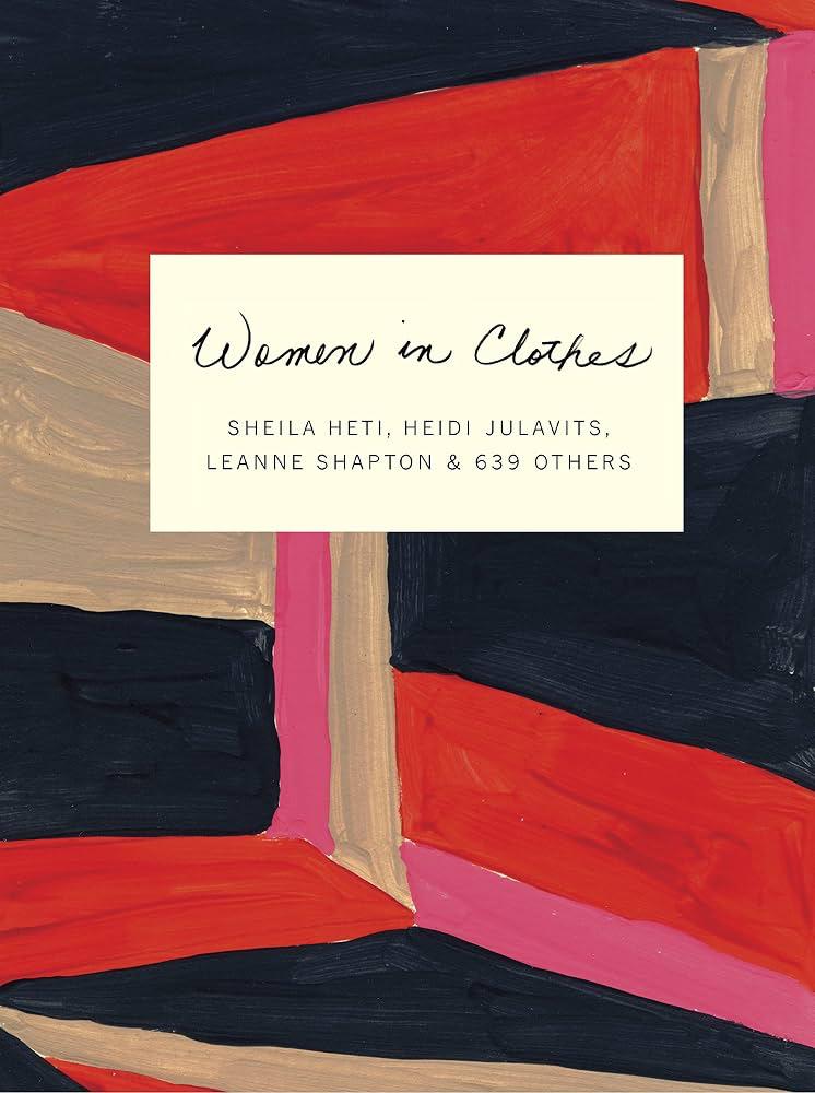 Book cover of Women in Clothes edited by Sheila Heti, featuring an interview with declutter coach Juliet Landau-Pope